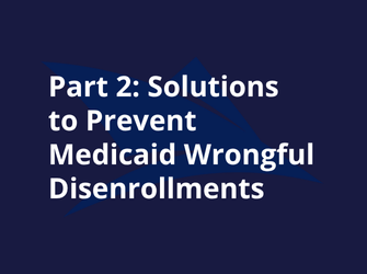 Prevent Wrongful Medicaid Disenrollments | Proven Solutions | Agilian