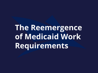 Medicaid Work Requirements | Policy & MCO Insights | Agilian